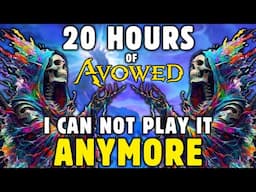 I Played 20 Hours Of Avowed And Will Not Be Playing It Anymore