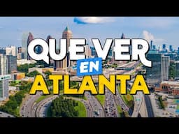 🧳️ TOP 10 Que Ver en ATLANTA ✈️ Guía Turística Que Hacer en ATLANTA