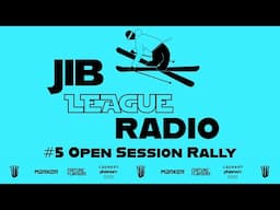 Jib League Radio #5 || Open Session Rally