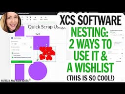 New XCS Smart Nesting (XCS 2.6) | How to Use Nesting, When to Use It, Examples, and Wishlist