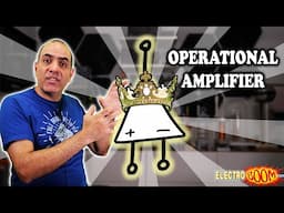 OpAmp, the Ultimate Component (ElectroBOOM101 – 013)