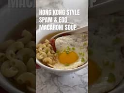 🥣 Everything is Better with Spam - Hong Kong Classic Spam and Egg Macaroni Soup Recipe #shorts