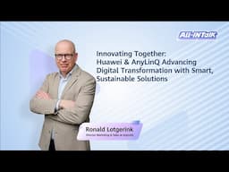 Huawei & AnyLinQ Advancing Digital Transformation with Smart, Sustainable Solutions