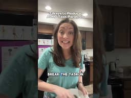 3 Ways to Reduce ADHD Task Paralysis