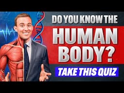THE HUMAN BODY: The Ultimate Quiz