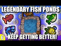 Legendary Fish Ponds just keep getting better! | Stardew Valley Lets Play | Ep 6