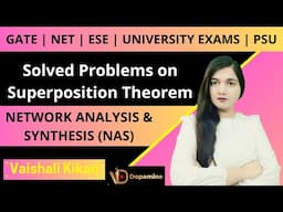 NAS L 48 | Solved Problems on Superposition Theorem | Network Analysis & Synthesis |GATE NET ESE PSU