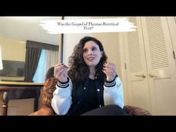 Was the Gospel of Thomas a Heretical Text?