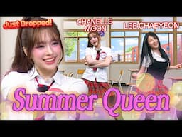 CHANELLE MOON 💖 LEE CHAEYEON 💖 Narsha 💖 Kim Wan Sun 🔥 Summer Queen's Performance Moments