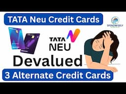 HDFC Tata Neu Credit Card Devalued | Know 3 Best Credit Cards as Alternative Options