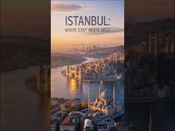 Istanbul: The City Where Continents Collide!
