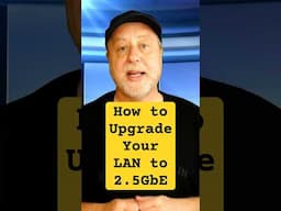 How to Upgrade to 2.5GbE Without Breaking the Bank! #garyexplains