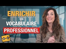 Parlez un français professionnel : 10 verbes essentiels à utiliser en entreprise💡