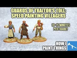 Quick Review & Paint: Traitor's Toll Villagers [How I Paint Things]