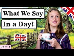 What we all say most days!! 🙋🏼‍♀️| Daily Natural English 🌹| British English 🇬🇧