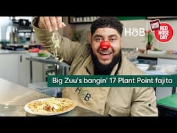 Big Zuu’s bangin' 17 Plant Point fajitas | Recipes | Comic Relief x H&B