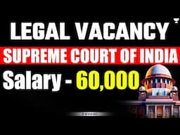 🚨 Legal Vacancy at Supreme Court of India | Salary ₹60,000 | Apurva Vats