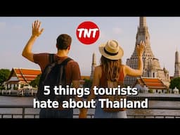 5 things tourists hate about Thailand, according to YOU