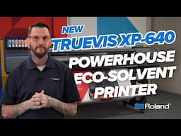 Supercharge Your Print Performance with Roland DGA's TrueVIS XP-640