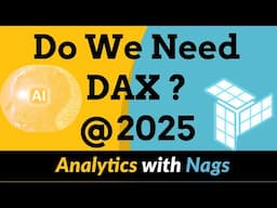 Do you need to Learn DAX in 2025 | Writing DAX using AI and Validate