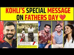 VIRAT KOHLI'S SPECIAL MESSAGE ON FATHERS DAY, INSTA VIRAL POST | #viratkohli #fathersday #instagram