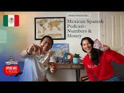 #32 Spanish Listening Practice - B1 - Mexican Spanish Podcast - Money & Numbers in Mexico