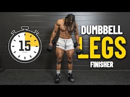 15-Min Dumbbell LEGS Finisher Workout + Cooldown Stretch! | Build & Burn Ep. 33