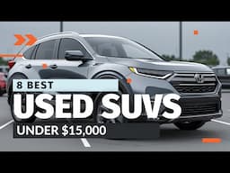 Top 8 Best Used SUVs Under $15,000 in 2025 | Affordable & Reliable Picks