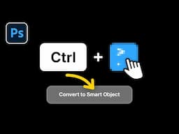1-Minute Photoshop - A Little Tip for Convert to Smart Object in Photoshop