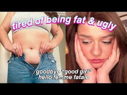 I'm Fat, Ugly, & Pissed off - Entering my HOT Dark Feminine Era