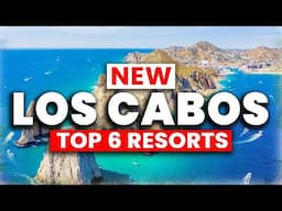 2025 | Top 6 BEST All-Inclusive Resorts in Los Cabos, Mexico