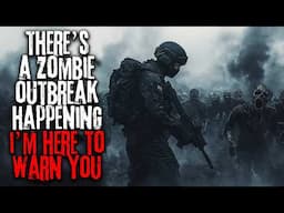 There's A Zombie Outbreak Happening, I'm Here To Warn You