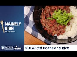 "Mainely Dish" Recipe Video: NOLA Rice and Beans