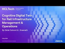 Cognitive Digital Twin for Rail Infrastructure Management & Operations