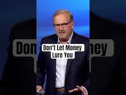 Don’t Let Money Lure You @GaryKeesee
