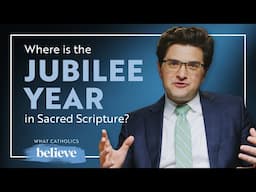 What is a Jubilee Year? w/ Dr. Mark Giszczak | What Catholics Believe