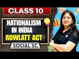 Class 10 History | Nationalism in India: Rowlatt Act | 2025-26 | By Shweta Ma'am