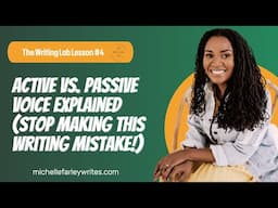 The Writing Lab: Active vs  Passive Voice Explained Stop Making This Writing Mistake!