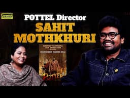 Sahit Mothkhuri on #pottel, Sukumar, filmmaking style, writing process | Prema The Journalist #271
