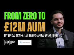 He Built £12M AUM With Just LinkedIn and a Laptop - Financial Planner Success! | with Aleem Nijabat
