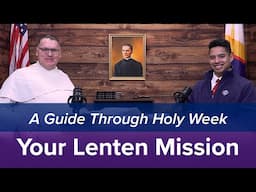 A Guide Through Holy Week