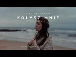 Karolina Baszak - Kołysz mnie