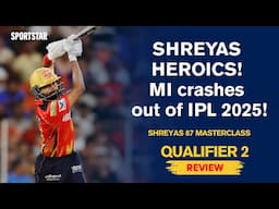 PBKS vs MI Qualifier 2: Shreyas Iyer Leads Punjab to Final | Full Match Review