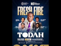 FRESH FIRE || TODAH || DR. AROME OSAYI || MASSACHUSETTS || 25TH APRIL 2025