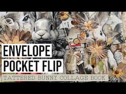 BRAINWAVE: ENVELOPE POCKET FLIP - bringing an idea to life! [TATTERED BUNNY COLLAGE BOOK]