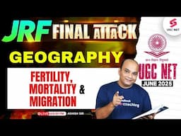 UGC NET Geography Online Classes 2025 | Fertility, Mortality & Migration Questions UGC NET By Ashish
