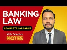 Banking Law Explained | Full Syllabus for University & Judiciary Exams | with Notes