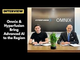 Omnix and Hyperfusion on Their Strategic Partnership in MENA