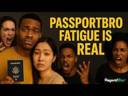 PassportBro Fatigue: Is the Dream Turning into a Nightmare?