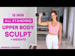 15 min All Standing Upper Body Workout with Weights